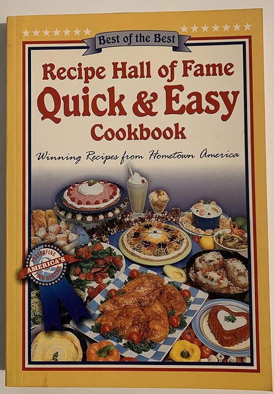 Recipe Hall of Fame Quick & Easy Cookbook: Winning Recipes from Hometown America (Quail Ridge Press Cookbook Series) by Gwen McKee