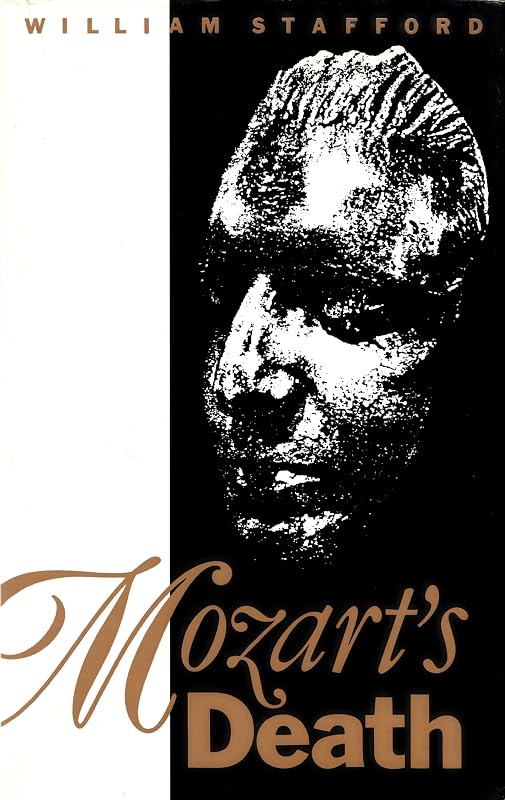 Mozartʼs death: A corrective survey of the legends by William Stafford