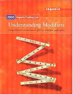 Ingenix Coding Lab: Understanding Modifiers 2005