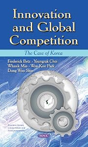 Innovation and Global Competition: The Case of Korea (Business Issues, Competition and Entrepreneurship)