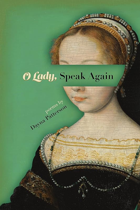 O Lady, Speak Again by Dayna Patterson