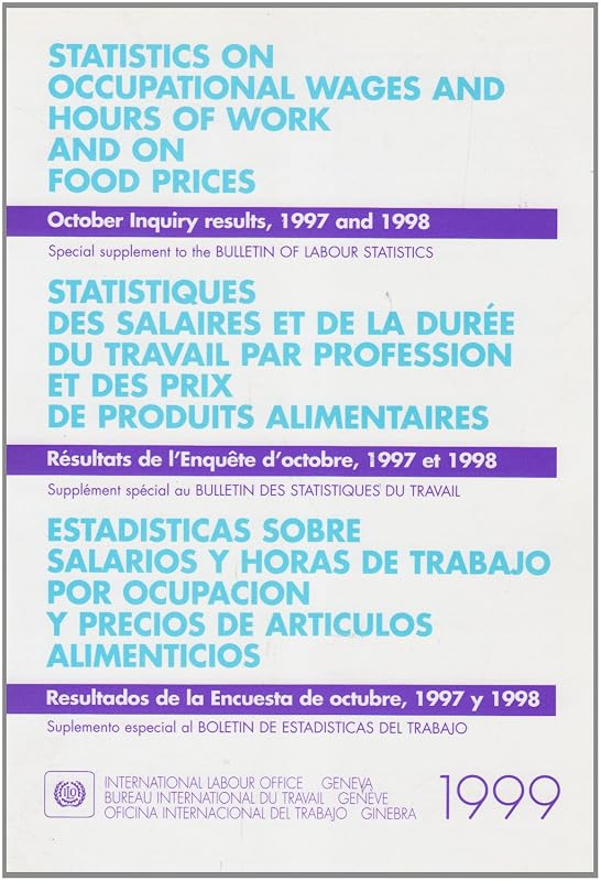 Statistics on Occupational Wages and Hours of Work and on Food Prices: October Inquiry Results, 1997 and 1998 by International Labour Office