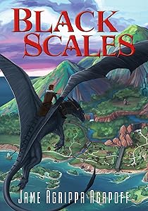 Black Scales: Book I: The Dragons of Apenninus by Jame Agapoff