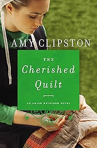 The Cherished Quilt (An Amish Heirloom Novel)