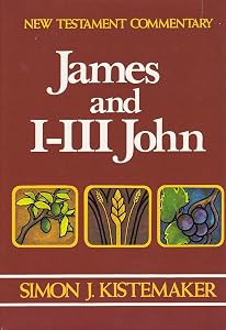 New Testament Commentary: James and I-III John
