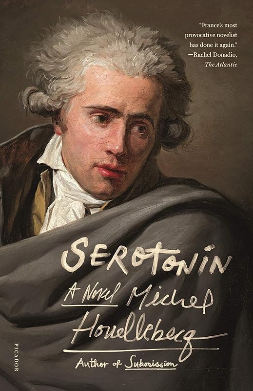 Serotonin: A Novel by Michel Houellebecq