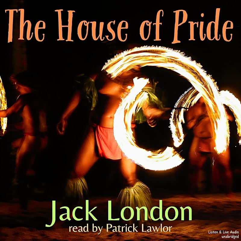The House of Pride by Jack London