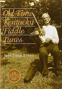 Old-Time Kentucky Fiddle Tunes by Jeff Todd Titon