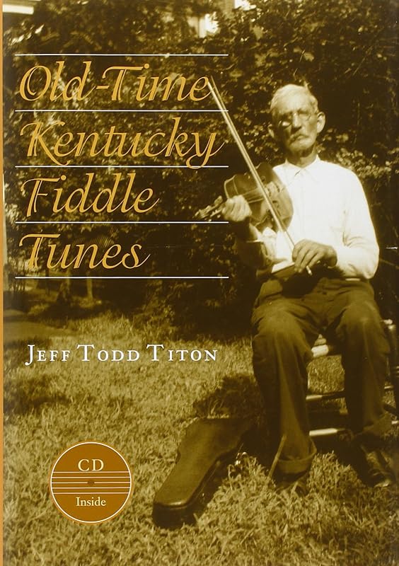 Old-Time Kentucky Fiddle Tunes by Jeff Todd Titon