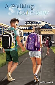 A Walking Rainbow by Jacob A. Osae