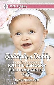 Suddenly a Daddy: An Anthology (Harlequin Secret Babies Collection)
