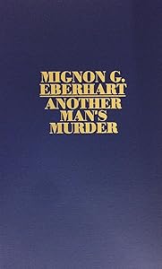 Another Mans Murder by Mignon Good Eberhart