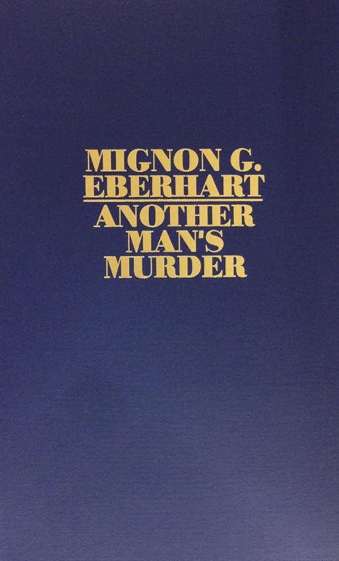 Another Mans Murder by Mignon Good Eberhart