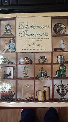 Victorian Treasures: An Album and Historical Guide for Collectors