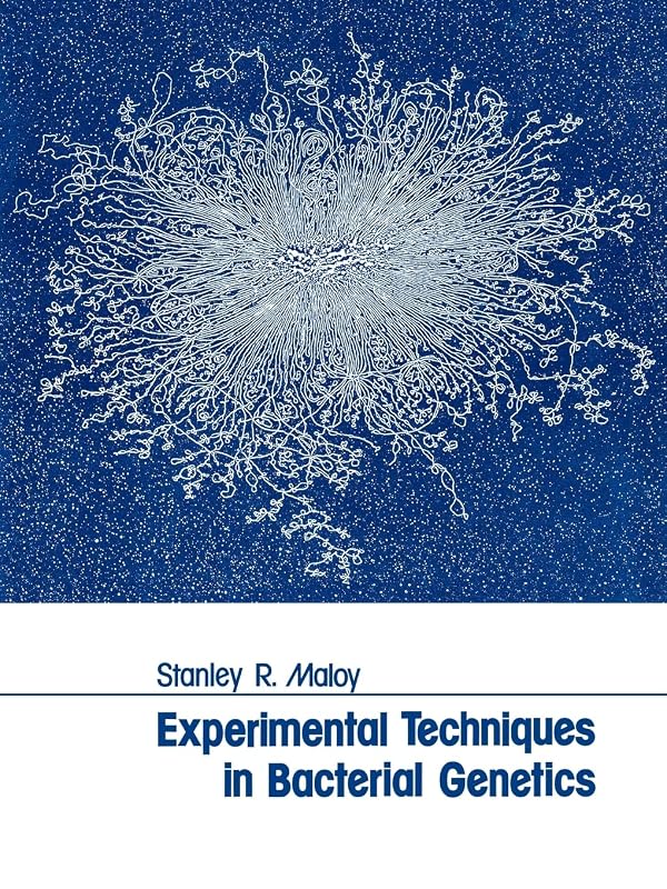 Experimental Techniques in Bacterial Genetics (Series of Books in Biology) by Stanley R. Maloy