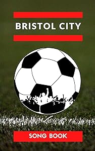 Bristol City FC Songbook by Fan’s Dictionary