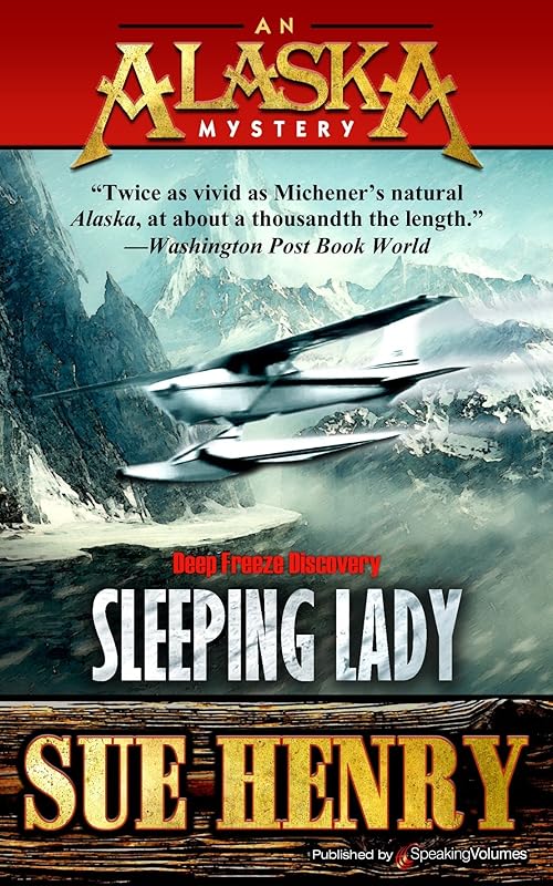Sleeping Lady (An Alaska Mystery Book 3) by Sue Henry