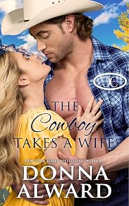 The Cowboy Takes a Wife: A Rancher Next Door Western Romance (Cowboy Collection)