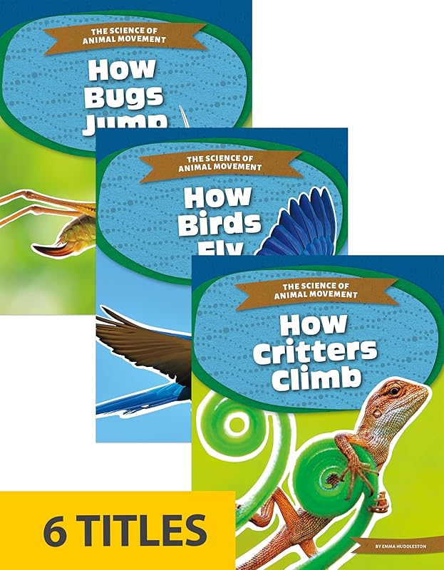 The Science of Animal Movement by Emma Huddleston