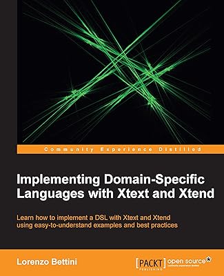 Implementing Domain-Specific Languages with Xtext and Xtend