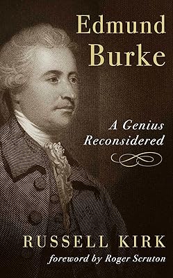 Edmund Burke: A Genius Reconsidered
