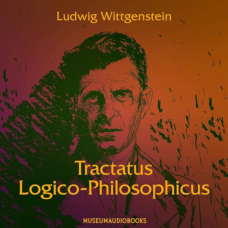 Tractatus Logico-Philosophicus by Ludwig Wittgenstein