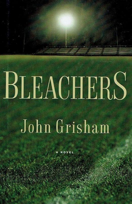 Bleachers by Grisham John