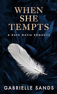 When She Tempts: A Dark Mafia Age Gap Romance (The Fallen Book 2) by Gabrielle Sands