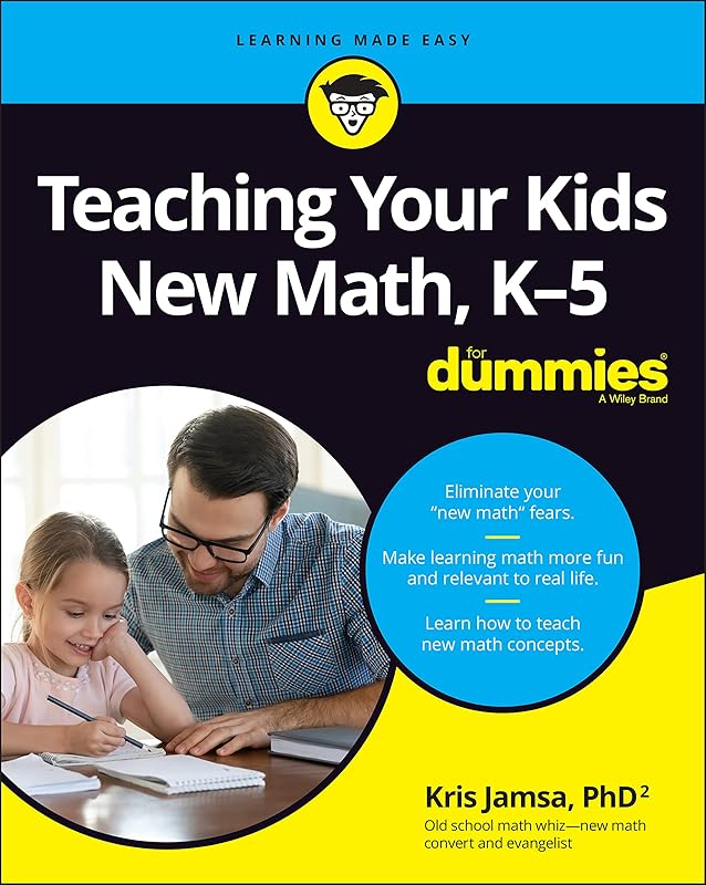 Teaching Your Kids New Math, K-5 For Dummies (For Dummies (Career/Education)) by Kris Jamsa