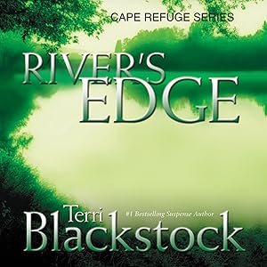 River's Edge: Cape Refuge Series #3 by Terri Blackstock