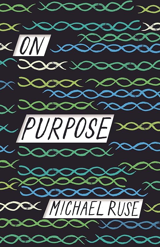 On Purpose by Michael Ruse