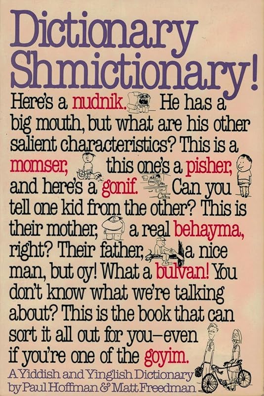 Dictionary, Shmictionary: A Yiddish and Yinglish Dictionary (English and Yiddish Edition) by Paul Hoffman