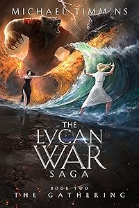 The Gathering (The Lycan War Saga Book 2) by Michael Timmins