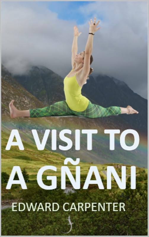A VISIT TO A GNANI: OR WISE MAN OF THE EAST by Edward Carpenter