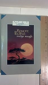 Remote People: A Report from Ethiopia and British Africa, 1930-1931 (Ecco Travels) by Evelyn Waugh