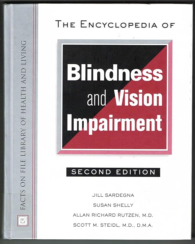 The Encyclopedia of Blindness and Vision Impairment (Facts on File Library of Health & Living) by Jill Sardegna