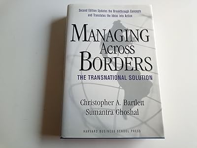 Managing Across Borders: The Transnational Solution, 2nd Edition