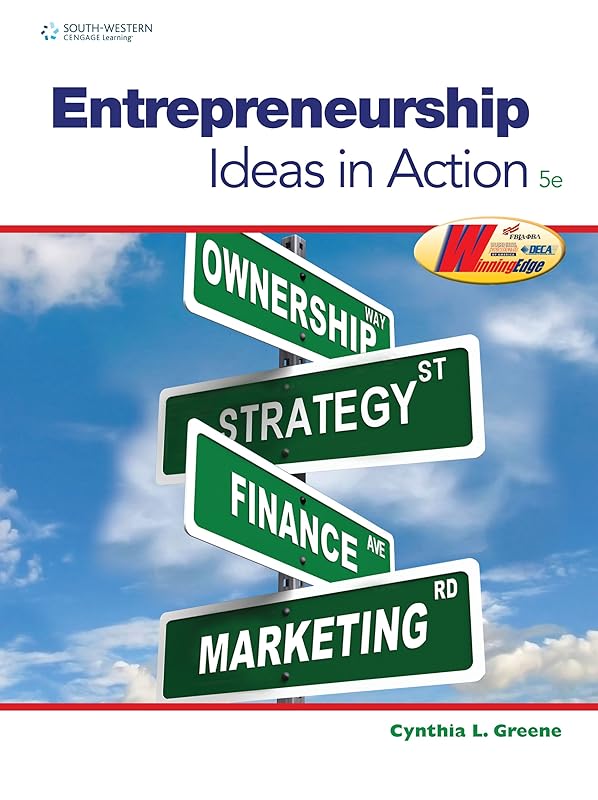 Entrepreneurship: Ideas in Action (DECA) by Cynthia L. Greene