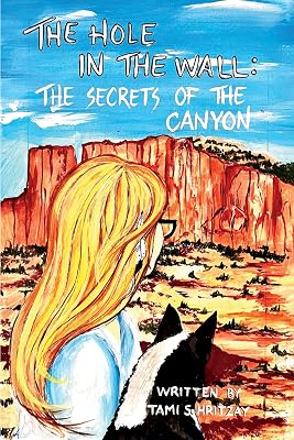 The Hole in the Wall: The Secrets of the Canyon