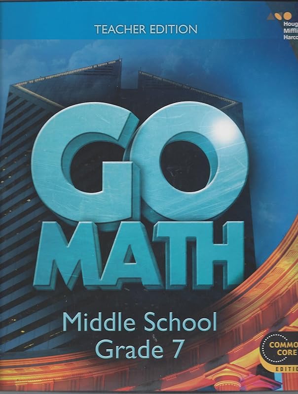 Go Math! Teacher Edition Grade 7: Teacher Edition by Holt Mcdougal