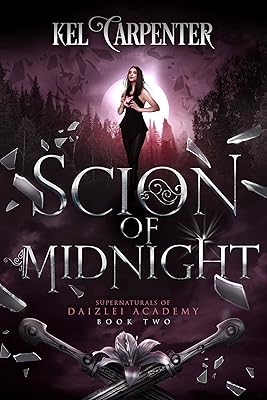 Scion of Midnight: A Teen Urban Fantasy (Supernaturals of Daizlei Academy Book 2)