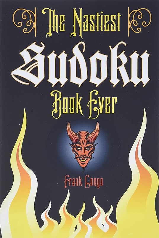 The Nastiest Sudoku Book Ever by Frank Longo