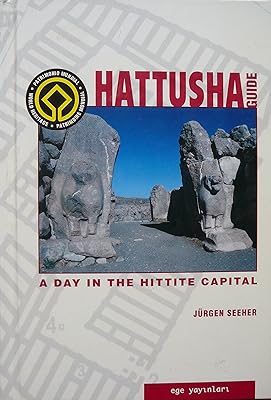 Hattusha-guide: A day in the Hittite capital (Ancient Anatolian towns)