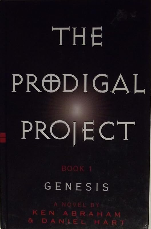 The Prodigal Project: Genesis by Ken Abraham