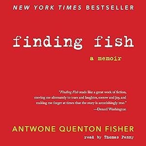 Finding Fish: A Memoir by Antwone Q. Fisher