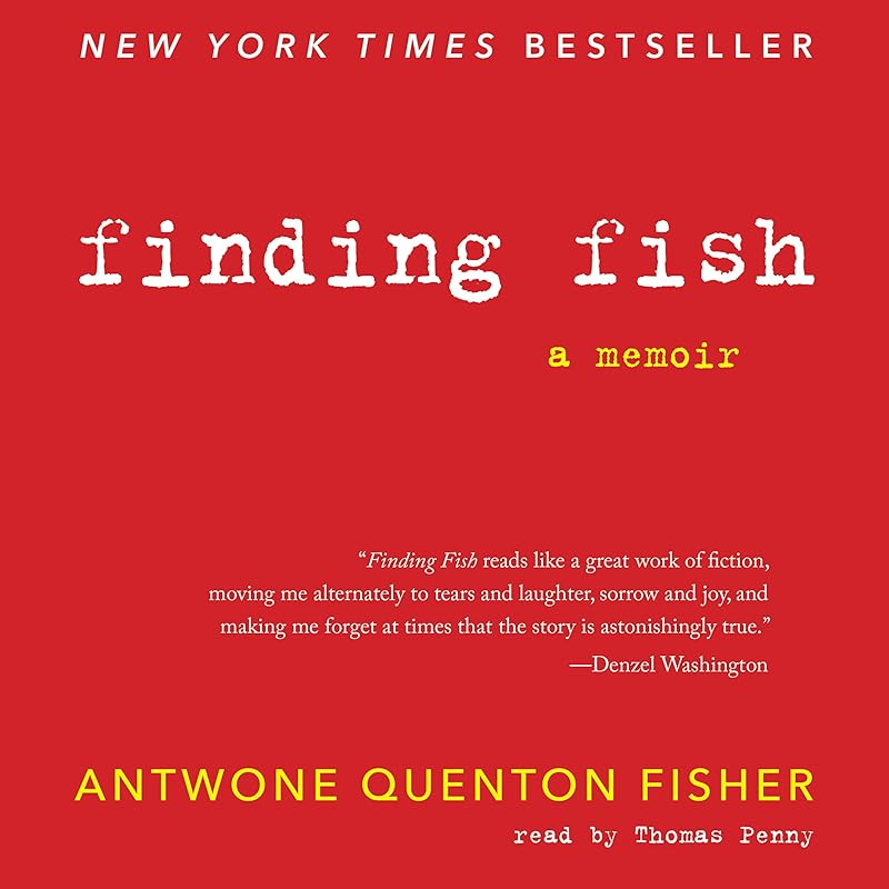 Finding Fish: A Memoir by Antwone Q. Fisher