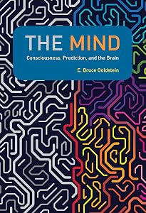 The Mind: Consciousness, Prediction, and the Brain by E. Bruce Goldstein