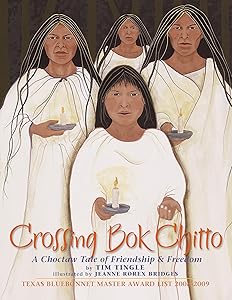 Crossing Bok Chitto: A Choctaw Tale of Friendship & Freedom by Tim Tingle