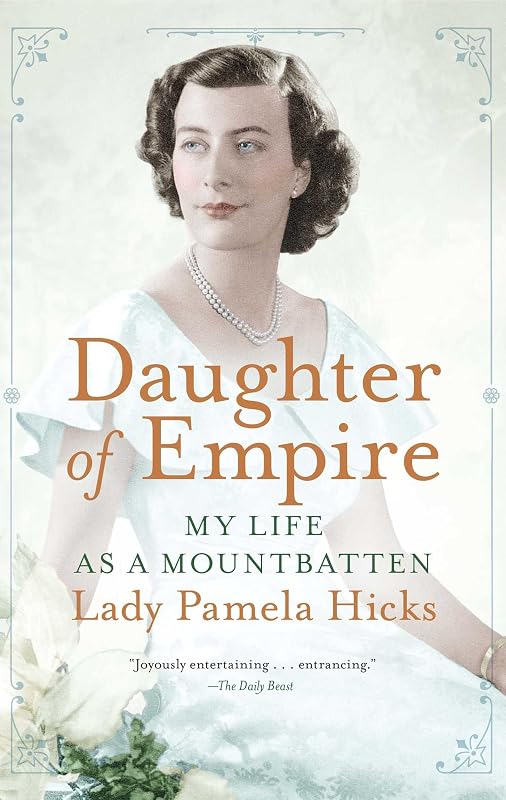 Daughter of Empire: My Life as a Mountbatten by Pamela Hicks