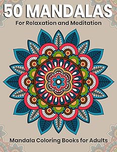 50 Mandalas For Relaxation And Meditation : Mandala Coloring Books For Adults: Stress Relieving Mandala Designs by Gift Aero